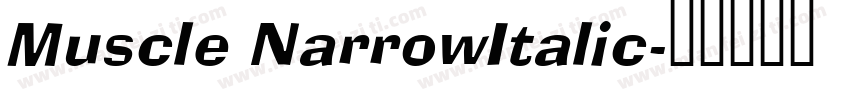 Muscle NarrowItalic字体转换